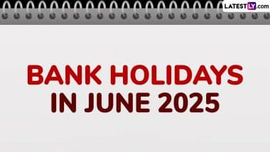 Bank Holidays in June 2025: Banks To Remain Closed for 12 Days Next Month; Check Complete List of Bank Holiday Dates